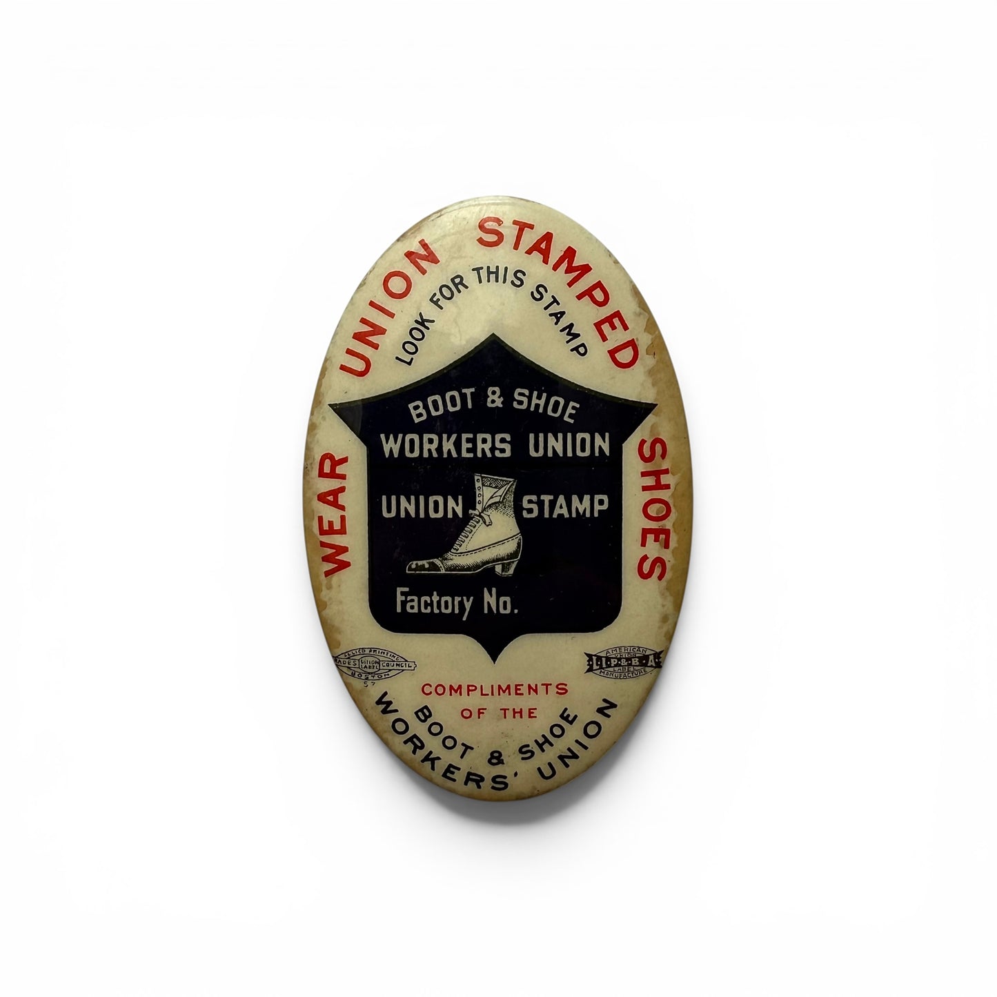 1910 Boot And Shoe Workers Union Celluloid Mirror Vintage button badge with text and a boot graphic on a white background